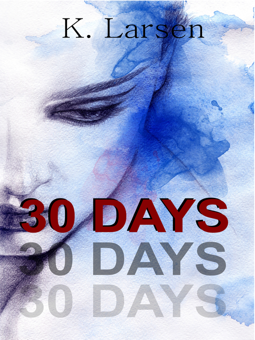 Title details for 30 Days by K Larsen - Available